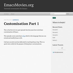 Customisation Part 1 - EmacsMovies.org