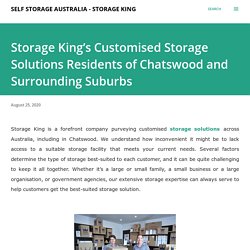Storage King’s Customised Storage Solutions Residents of Chatswood and Surrounding Suburbs