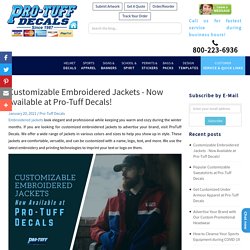Customizable Embroidered Jackets: Now Available at Pro-Tuff Decals!