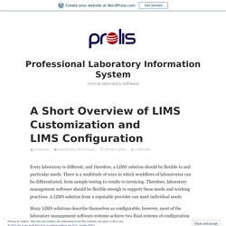 A Short Overview of LIMS Customization and LIMS Configuration – Professional Laboratory Information System