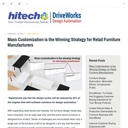 Mass Customization is the Winning Strategy for Retail Furniture Manufacturers – DriveWorks: CAD Design Automation & Customization