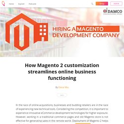 How Magento 2 customization streamlines online business functioning