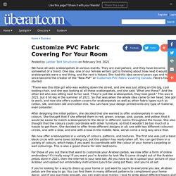 Customize PVC Fabric Covering For Your Room