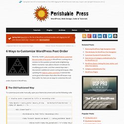 6 Ways to Customize WordPress Post Order