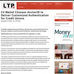 CU Wallet Chooses AnchorID to Deliver Customized Authentication for Credit Unions