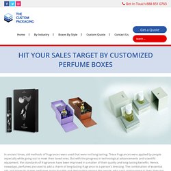Hit your Sales Target by Customized Perfume Boxes