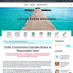 Order Customized Cupcake Boxes at Reasonable rates ~ custom boxes wholesale