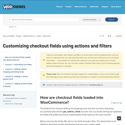 Customizing checkout fields using actions and filters