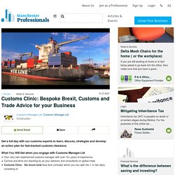 Customs Clinic: Bespoke Brexit, Customs and Trade Advice for your Business