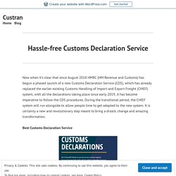 Hassle-free Customs Declaration Service