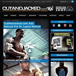 Ask: Natural Pro Dr. Layne Norton