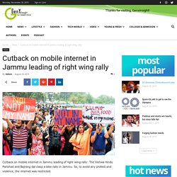 Cutback on mobile internet in Jammu leading of right wing rally