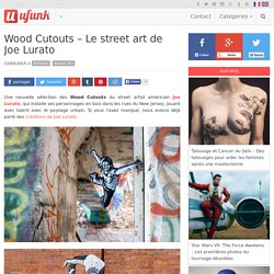 Wood Cutouts – Le street art de Joe Lurato