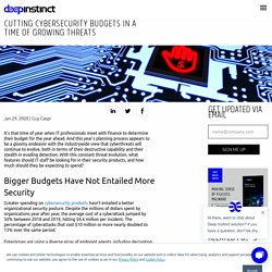 Cutting Cybersecurity Budgets in a Time of Growing Threats - Deep Instinct