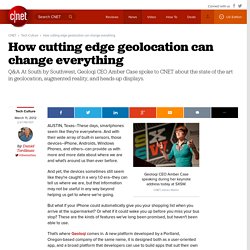 How cutting edge geolocation can change everything