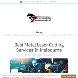 Best Metal Laser Cutting Services In Melbourne – 7 Laser