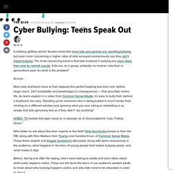 Cyber Bullying: Teens Speak Out