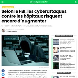 Selon le FBI, les cyberattaques contre les hôpitaux risquent encore d’augmenter