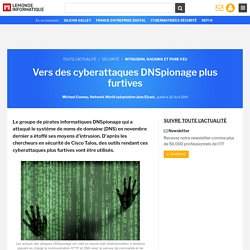 Vers des cyberattaques DNSpionage plus furtives