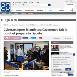Cyberattaques islamistes: Cazeneuve fait le point et prépare la riposte