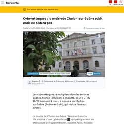 Cyberattaques : la mairie de Chalon-sur-Saône subit, mais ne cédera pas