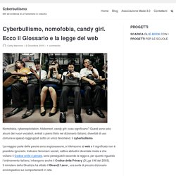 Cyberbullismo, nomofobia, candy girl. Ecco il Glossario e la legge del web - Cyberbullismo