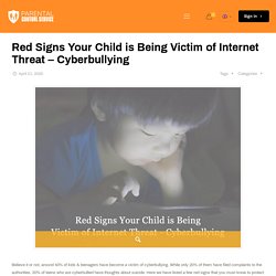 Cyberbullying - Red Signs Your Child is Being Victim of Internet Threat