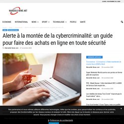 Alerte à la montée de la cybercriminalité: un guide pour faire des achats en ligne en toute sécurité - Marseille News .net