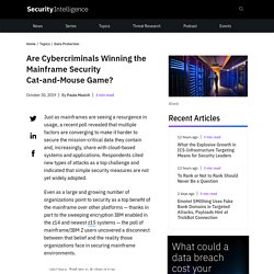 Are Cybercriminals Winning the Mainframe Security Cat-and-Mouse Game?