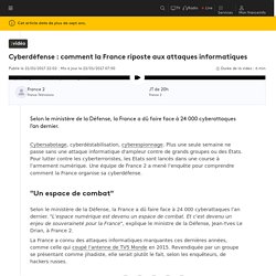Cyberdéfense : comment la France riposte aux attaques informatiques