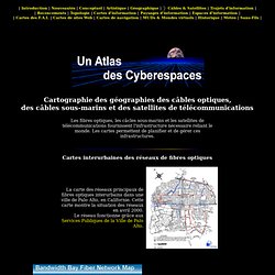 Un Atlas des Cyberespaces - Câbles et Satellites