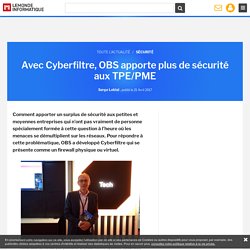 Avec Cyberfiltre, OBS apporte plus de sécurité aux TPE/PME