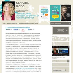 La cyberintimidation corporative Michelle Blanc, M.Sc. commerce électronique. Marketing Internet, consultante, conférencière et auteure