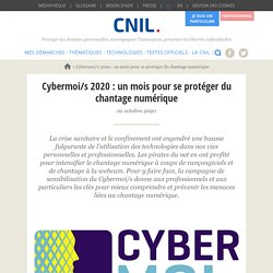 Cybermoi/s 2020 : un mois pour se protéger du chantage numérique