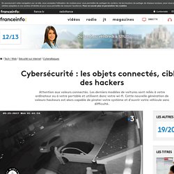 Cybersécurité : les objets connectés, cibles des hackers