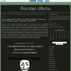 « La cybersécurité, un enjeu majeur face au terrorisme », par Vincent Joubert