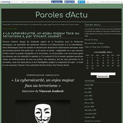 « La cybersécurité, un enjeu majeur face au terrorisme », par Vincent Joubert