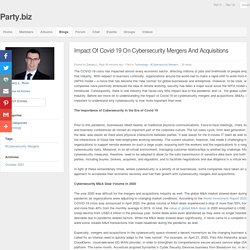 Party.biz - Blog View - Impact Of Covid-19 On Cybersecurity Mergers And Acquisitions