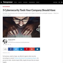 5 Cybersecurity Tools Your Company Should Have