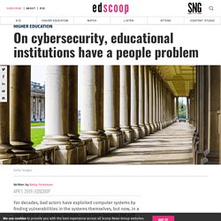On cybersecurity, educational institutions have a people problem