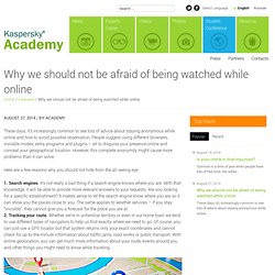 Why we should not be afraid of being watched while online - Kaspersky Academy