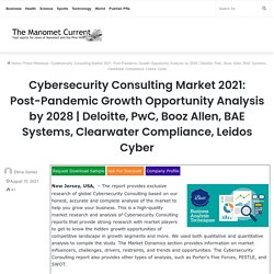 Deloitte, PwC, Booz Allen, BAE Systems, Clearwater Compliance, Leidos Cyber – The Manomet Current