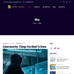 Cybersecurity: Things You Need To Know
