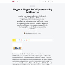 Blogger v. Blogger SoCal Cybersquatting Suit Resolved
