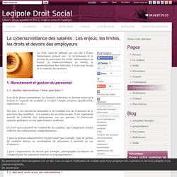 La cybersurveillance des salariés : Les enjeux, les limites, les droits et devoirs des employeurs - Legipole Droit Social