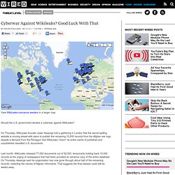 Cyberwar Against Wikileaks? Good Luck With That