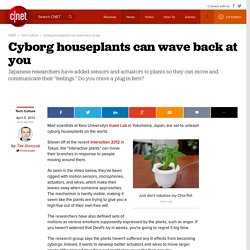Cyborg houseplants can wave back at you