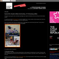 Cycle Chic™ - The Original from Copenhagen.: Cycle Chic Guide to Bike Commuting - #1 Choosing a Bike