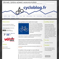 Les cyclistes et le code de la route - Vélo route - Cyclisme, cyclosport, courses pros et photos