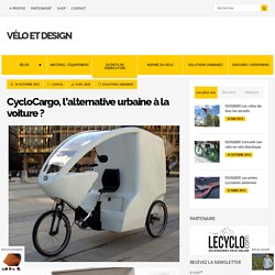 CycloCargo, l'alternative urbaine à la voiture ?